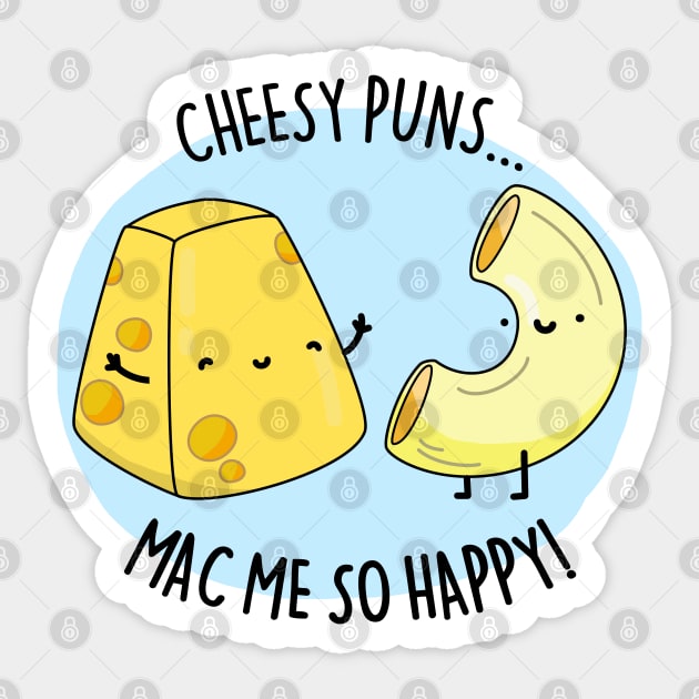 Cheesy Pun Mac Me Happy Cute Mac And Cheese Pun Sticker by punnybone